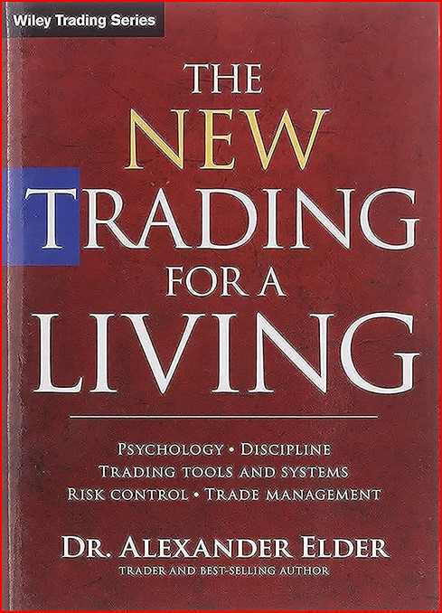 The New Trading for a Living by Dr. Alexander Elder